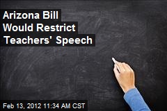 Arizona Bill Would Restrict Teachers&#39; Speech