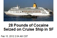 28 Pounds of Cocaine Seized on Frisco Cruise Ship