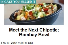 Meet the Next Chipotle: Bombay Bowl