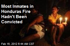 Most Inmates in Honduras Fire Hadn&#39;t Been Convicted