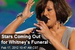 Stars Coming Out for Whitney&#39;s Funeral