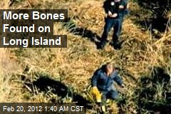More Bones Found in Long Island