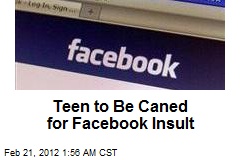 Teen to Be Caned for Facebook Insult