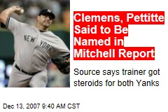 Clemens, Pettitte Said to Be Named in Mitchell Report