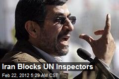 Iran Blocks UN Inspectors