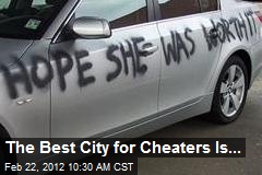 The Best City for Cheaters Is...