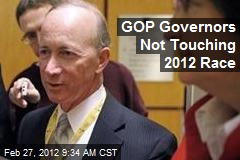 GOP Governors Not Touching 2012 Race