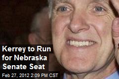 Kerrey to Run for Nebraska Senate Seat
