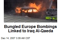 Bungled Europe Bombings Linked to Iraq Al-Qaeda