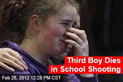 Third Boy Dies in School Shooting