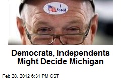 Democrats, Independents Might Decide Michigan