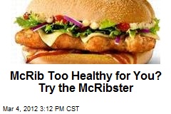 McRib Too Healthy for You? Try the McRibster