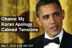 Obama: My Koran Apology Calmed Tensions
