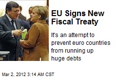 EU Signs New Fiscal Treaty
