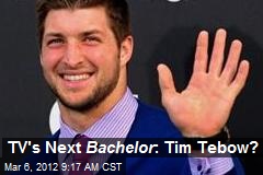 TV&#39;s Next Bachelor : Tim Tebow?