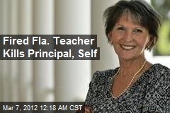 Fired Fla, Teacher Kills Principal, Self