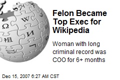 Felon Became Top Exec for Wikipedia