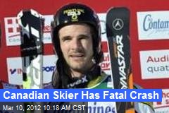 Canadian Skier Has Fatal Crash