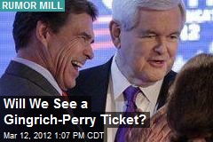 Gingrich-Perry Ticket? Not Yet: Newt Rep