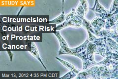 Circumcision Could Cut Risk of Prostate Cancer