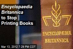 Encyclopaedia Britannica to Stop Printing Books