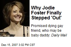 Why Jodie Foster Finally Stepped 'Out'