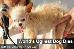 World&#39;s Ugliest Dog Dies
