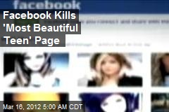 Facebook Kills &#39;Most Beautiful Teen&#39; Page
