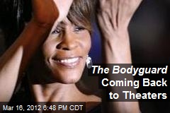 The Bodyguard Coming Back to Theaters