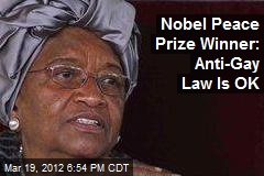 Nobel Peace Prize Winner: Anti-Gay Law Is OK