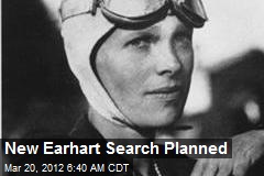 New Earhart Search Planned