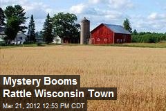 Mysterious Booms Rattle Wisconsin Town