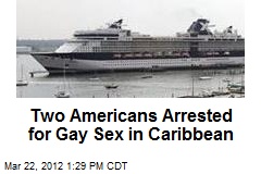 Two Americans Arrested for Gay Sex in Caribbean