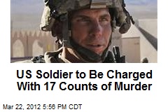 US Soldier to Be Charged With 17 Counts of Murder