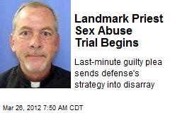 Landmark Priest Sex Abuse Trial Begins
