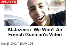 French Gunman Sent Video to Al-Jazeera