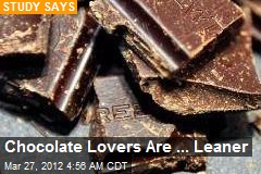 How Sweet It Is: Chocolate Lovers Are Leaner