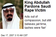 King Abdullah Pardons Saudi Rape Victim
