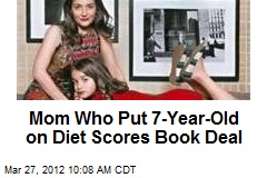 Mom Who Put 7-Year-Old on Diet Scores Book Deal