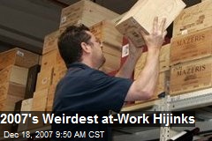2007's Weirdest at-Work Hijinks