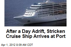 After a Day Adrift, Stricken Cruise Ship Arrives at Port