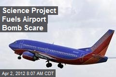 Science Project Fuels Airport Bomb Scare