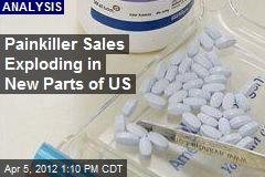 Painkiller Sales Exploding in New Parts of US