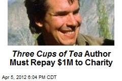 Three Cups of Tea Author Must Repay $1M to Charity