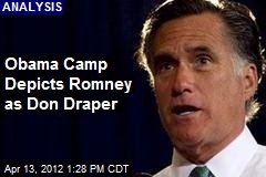 Obama Camp Depicts Romney as Don Draper
