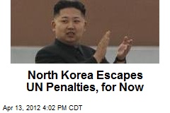 North Korea Escapes UN Penalties, for Now