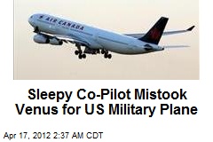 Sleepy Co-Pilot Mistook Venus for US Military Plane