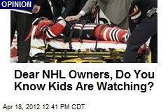 Dear NHL Owners, Do You Know Kids Are Watching?