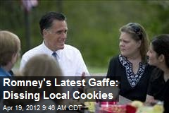 Romney&#39;s Latest Gaffe: Dissing Local Cookies