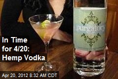 In Time for 4/20: Hemp Vodka